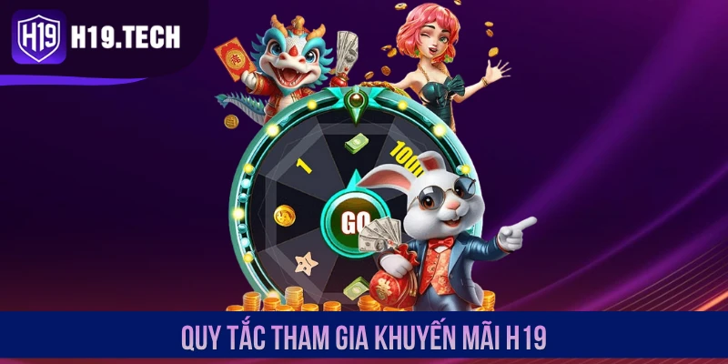 Quy tắc tham gia khuyến mãi H19